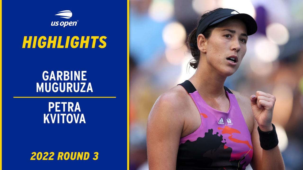 Garbine Muguruza vs. Petra Kvitova Highlights Round 3 US Open