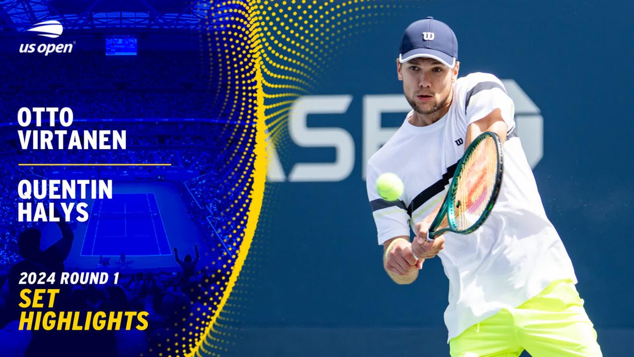 Virtanen vs. Halys Highlights Round 1, Set 1 US Open Highlights