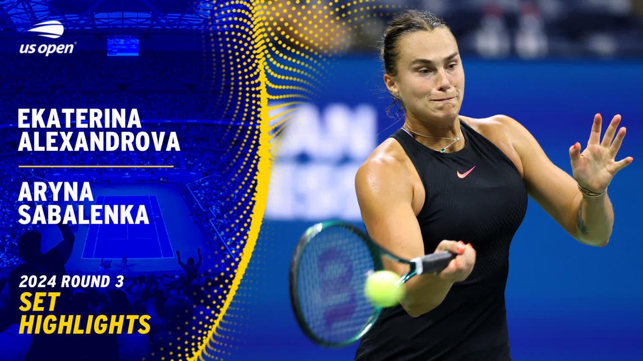 Sabalenka shines in Round 3 win over Alexandrova at 2024 US Open