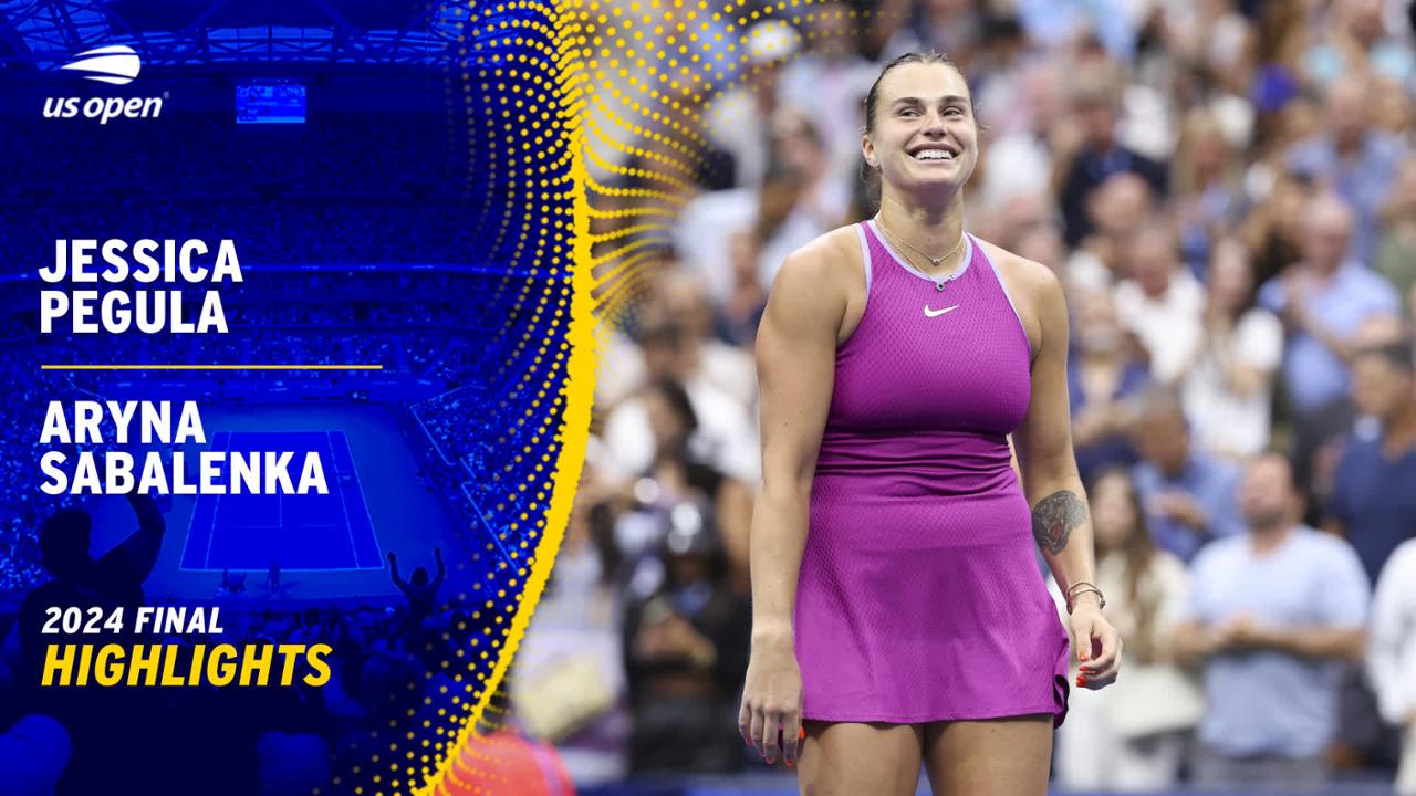 Pegula vs. Sabalenka Highlights Final US Open Highlights & Features